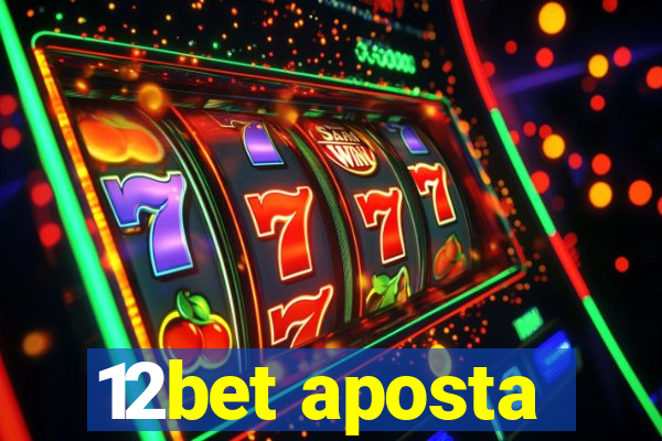 12bet aposta